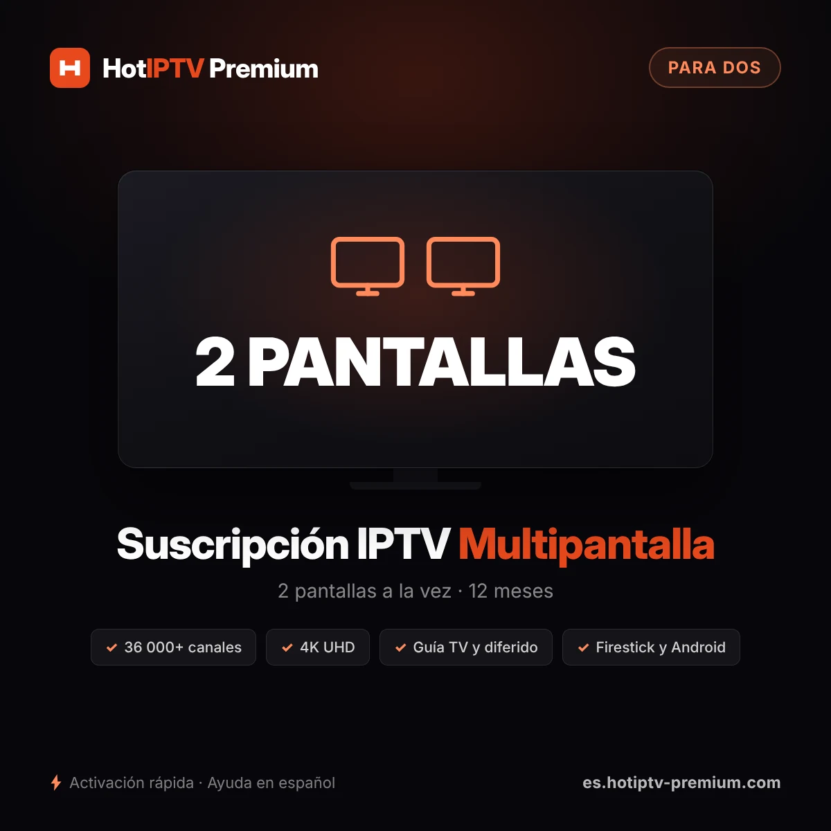 Suscripción IPTV 2 pantallas durante 12 meses — dos pantallas a la vez