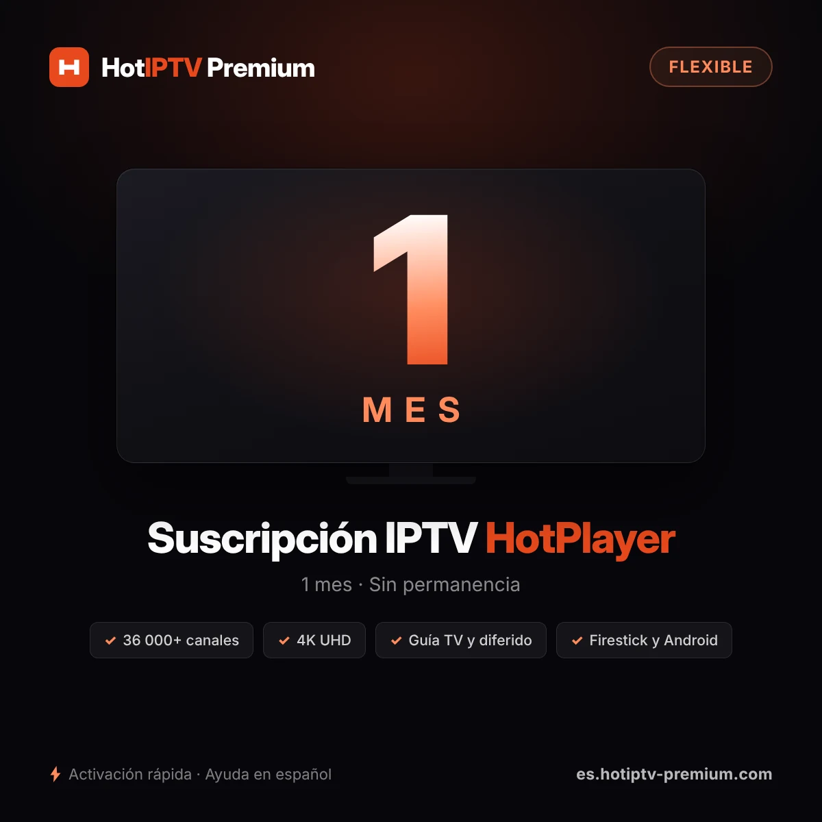 Suscripción IPTV HotPlayer 1 mes — 36 000+ canales, 4K UHD, compatible con Firestick y Android