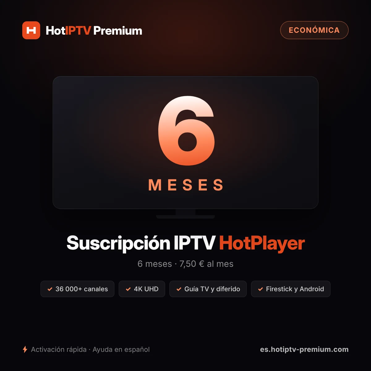 Suscripción IPTV HotPlayer 6 meses — 7,50 € al mes, 36 000+ canales en 4K UHD